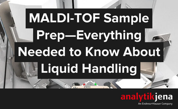 MALDI-TOF Sample Prep—Everything Needed to Know About Liquid Handling