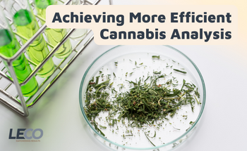 Achieving More Efficient Cannabis Analysis