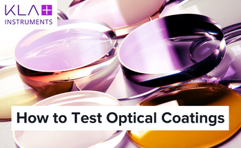 Indentation University Session 8: How to Test Optical Coatings